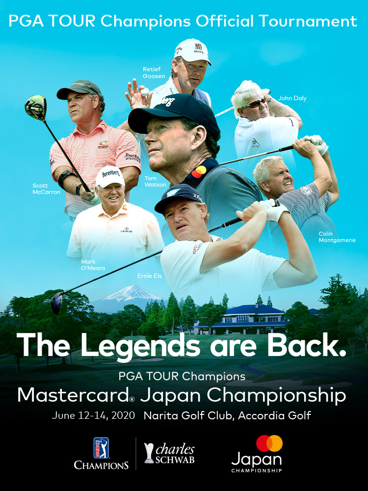 米国PGA TOURチャンピオンズ、日本公式戦 The Legends are Back.米国PGA TOUR チャンピオンズ Mastercard® Japan Championship 2020年6月12日(金)-14日(日) 成田ゴルフ倶楽部(アコーディア・ゴルフ)